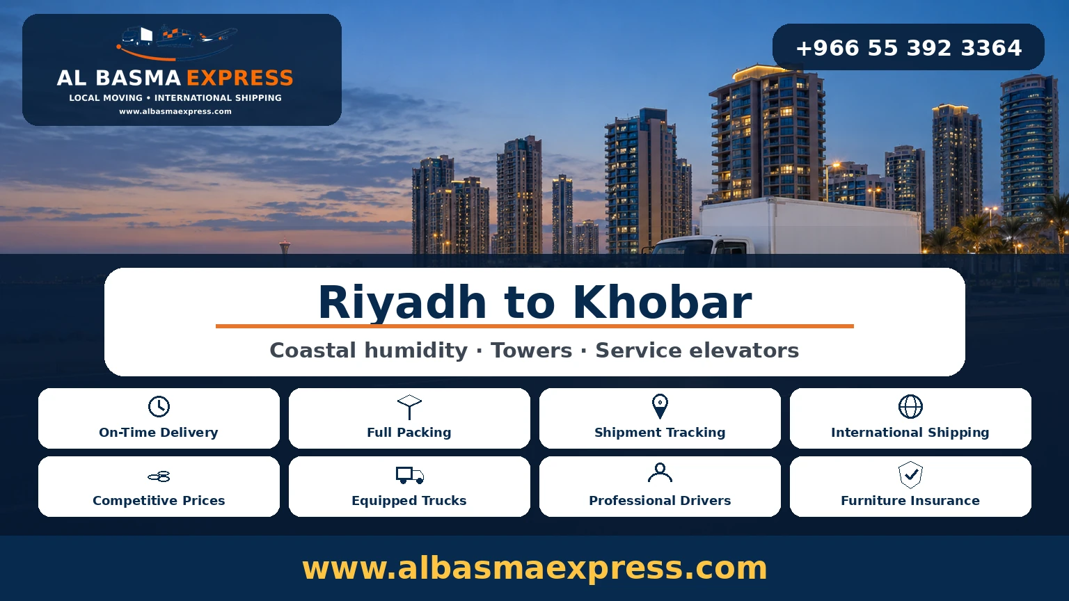 Furniture Moving Company from Riyadh to Khobar | +966553923364 Coastal Humidity and Towers