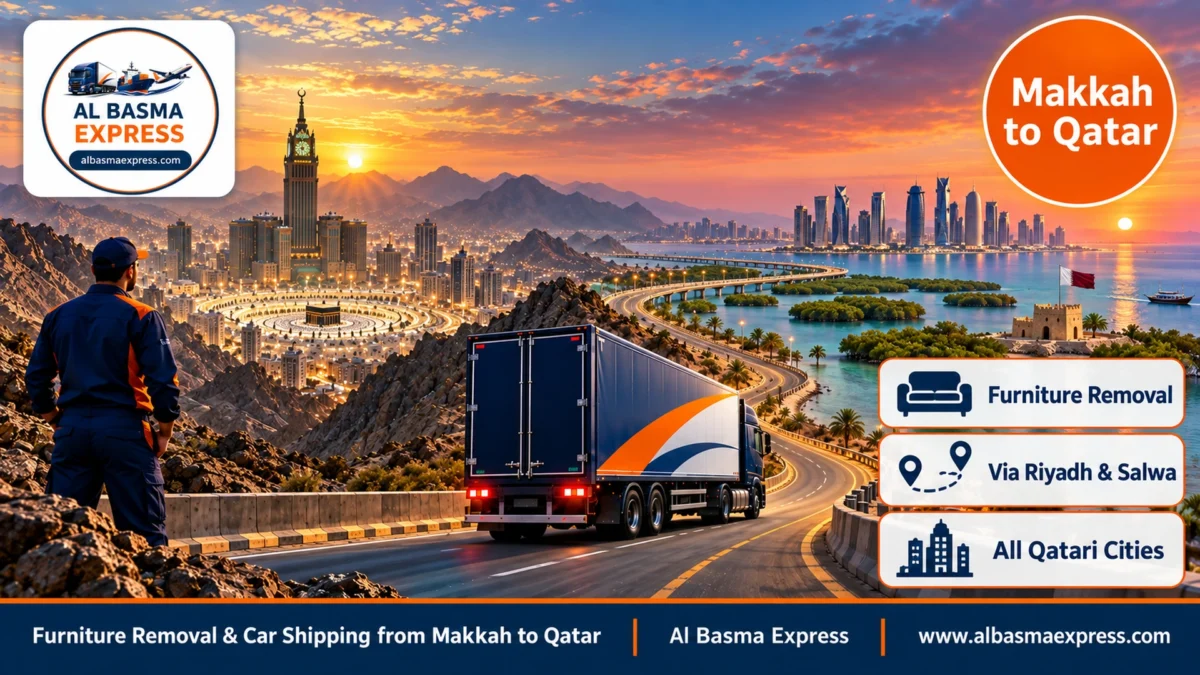 Furniture Removal & Car Shipping from Makkah to Qatar | A Collection Plan Built for Makkah, Children’s Rooms First in Doha